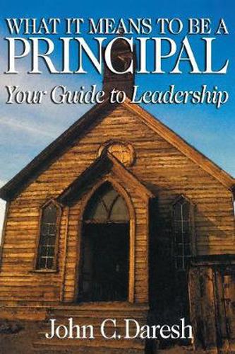 Cover image for What it Means to be a Principal: Your Guide to Leadership