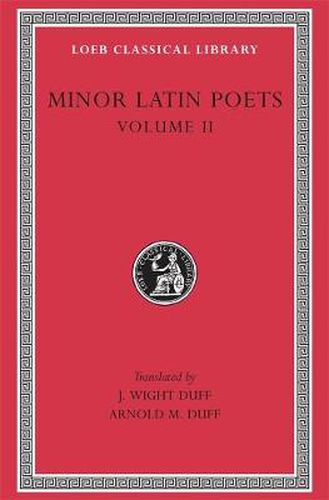 Cover image for Minor Latin Poets: Florus. Hadrian. Nemesianus. Reposianus. Tiberianus. Dicta Catonis. Phoenix. Avianus. Rutilius Namatianus. Others