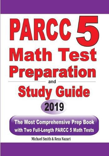 Cover image for PARCC 5 Math Test Preparation and Study Guide: The Most Comprehensive Prep Book with Two Full-Length PARCC Math Tests