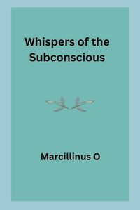 Cover image for Whispers of the Subconscious