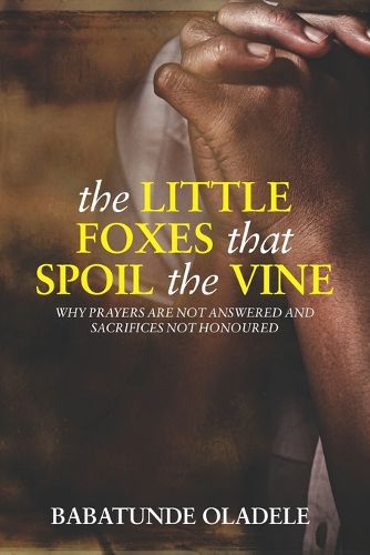 The Little Foxes that Spoil the Vine