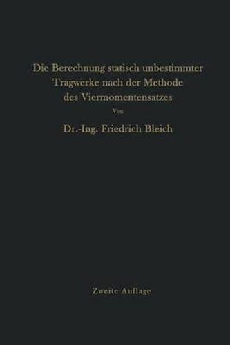 Cover image for Die Berechnung Statisch Unbestimmter Tragwerke Nach Der Methode Des Viermomentensatzes