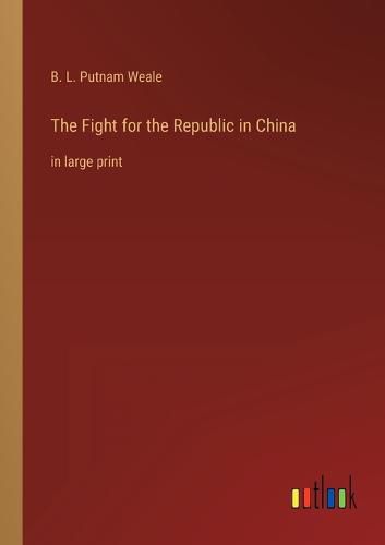 Cover image for The Fight for the Republic in China