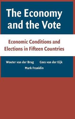 Cover image for The Economy and the Vote: Economic Conditions and Elections in Fifteen Countries