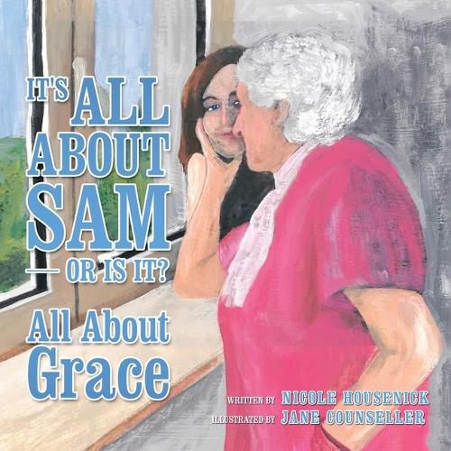 Cover image for It's All About Sam or Is It?: All About Grace