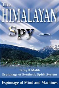 Cover image for Himalayan Spy: Espionage of Mind and Machines