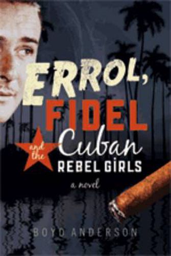 Cover image for Errol, Fidel and the Cuban Rebel Girls