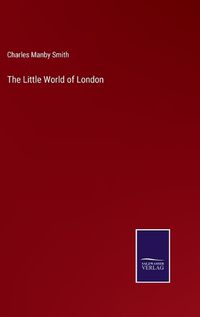 Cover image for The Little World of London