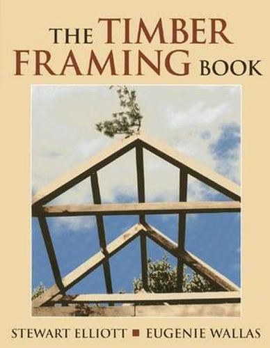 Cover image for The Timber Framing Book