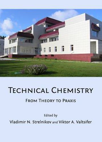 Cover image for Technical Chemistry: From Theory to Praxis