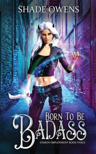 Cover image for Born to be Badass: A Snarky Urban Fantasy Series