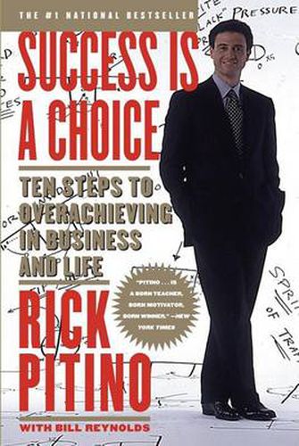 Cover image for Success Is a Choice: Ten Steps to Overachieving in Business and Life