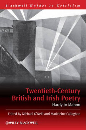 Twentieth Century British and Irish Poetry: Hardy to Mahon