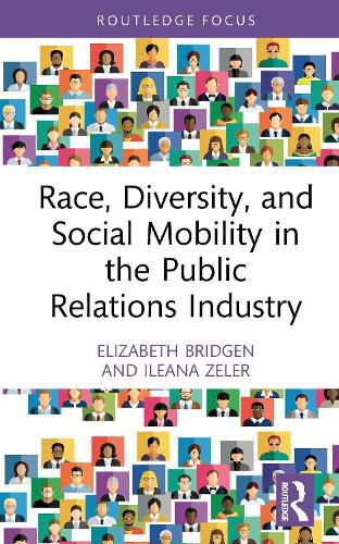 Cover image for Race, Diversity, and Social Mobility in the Public Relations Industry