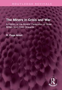 Cover image for The Miners in Crisis and War