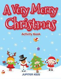 Cover image for A Very Merry Christmas Activity Book