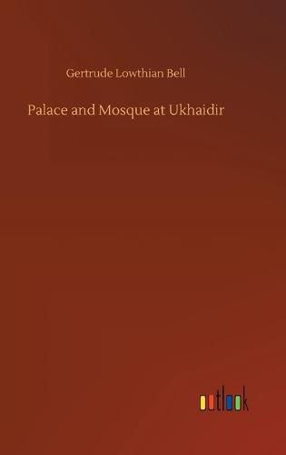 Cover image for Palace and Mosque at Ukhaidir
