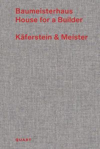 Cover image for Baumeisterhaus - House for a Builder: Kaferstein & Meister