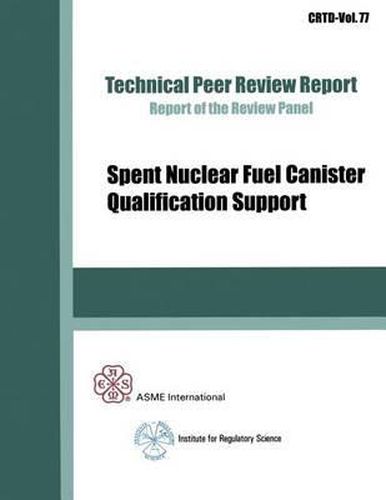 Cover image for Spent Nuclear Fuel Canister Qualification Support