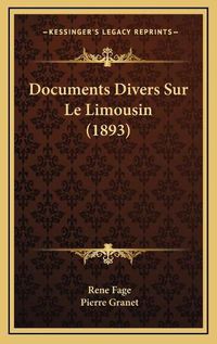 Cover image for Documents Divers Sur Le Limousin (1893)