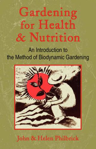 Cover image for Gardening for Health and Nutrition: An Introduction to the Method of Biodynamic Gardening