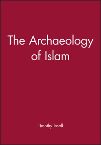 Cover image for The Archaeology of Islam