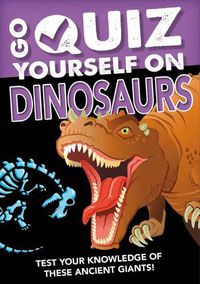 Cover image for Go Quiz Yourself on Dinosaurs