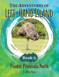 Cover image for The Adventures of Left-Hand Island - Book 6: Book 6 - Pointer Peninsula North