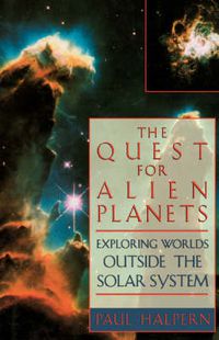 Cover image for The Quest for Alien Planets: Exploring Worlds Outside the Solar System