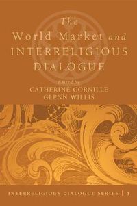 Cover image for The World Market and Interreligious Dialogue