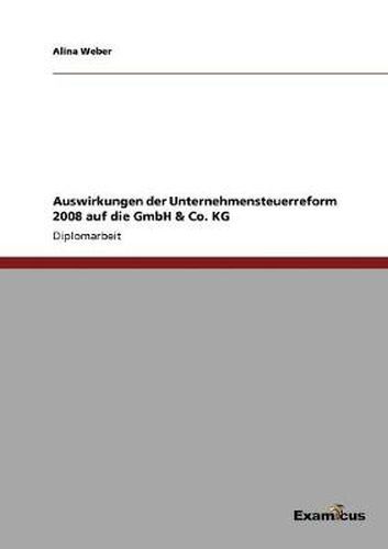 Cover image for Auswirkungen der Unternehmensteuerreform 2008 auf die GmbH & Co. KG