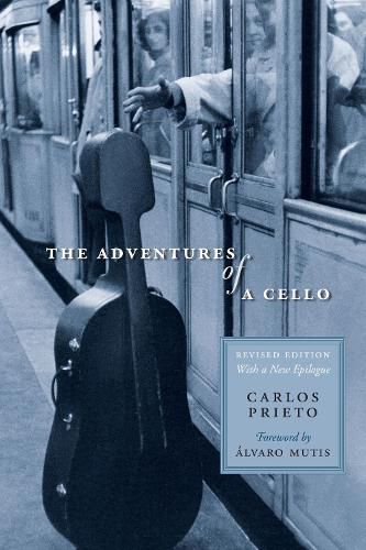 Cover image for The Adventures of a Cello: Revised Edition, with a New Epilogue