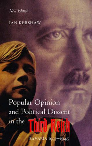 Popular Opinion and Political Dissent in the Third Reich: Bavaria 1933-1945