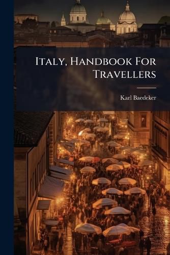 Cover image for Italy, Handbook For Travellers
