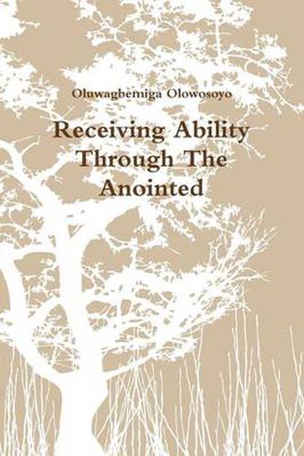 Cover image for Receiving Ability Through The Anointed