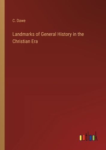 Cover image for Landmarks of General History in the Christian Era