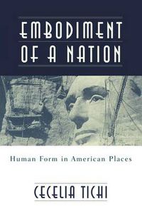 Cover image for Embodiment of a Nation: Human Form in American Places