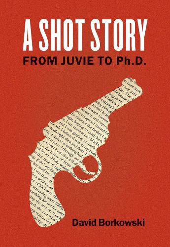 Cover image for A Shot Story: From Juvie to Ph.D.