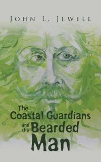 Cover image for The Coastal Guardians and the Bearded Man