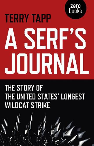 Cover image for Serf"s Journal, A - The Story of the United States" Longest Wildcat Strike