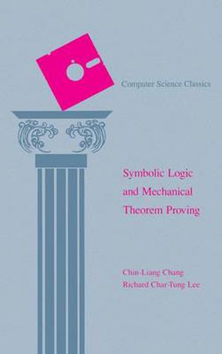 Cover image for Symbolic Logic and Mechanical Theorem Proving