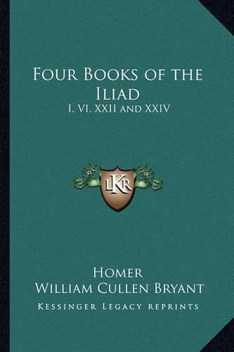 Cover image for Four Books of the Iliad: I, VI, XXII and XXIV