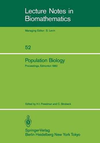 Cover image for Population Biology: Proceedings of the International Conference held at the University of Alberta, Edmonton, Canada, June 22-30, 1982