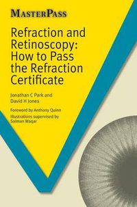 Cover image for Refraction and Retinoscopy: How to Pass the Refraction Certificate