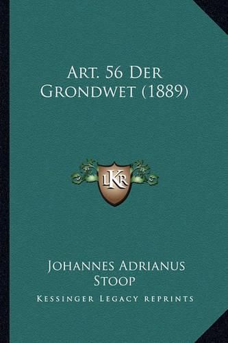 Cover image for Art. 56 Der Grondwet (1889)