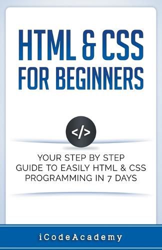 Cover image for HTML & CSS For Beginners: Your Step by Step Guide to Easily HTML & CSS Programming in 7 Days