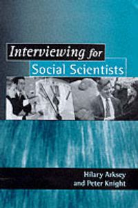 Cover image for Interviewing for Social Scientists: An Introductory Resource with Examples