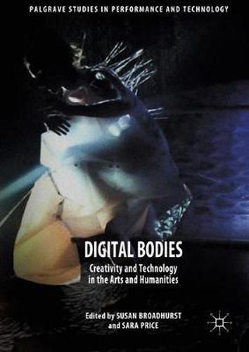 Cover image for Digital Bodies: Creativity and Technology in the Arts and Humanities