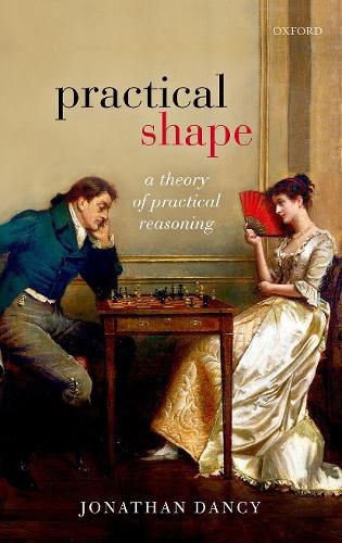 Cover image for Practical Shape: A Theory of Practical Reasoning