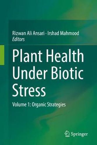 Cover image for Plant Health Under Biotic Stress: Volume 1: Organic Strategies